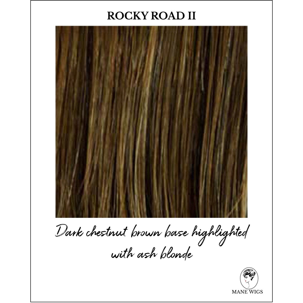 Rocky Road II-Dark chestnut brown base highlighted with ash blonde