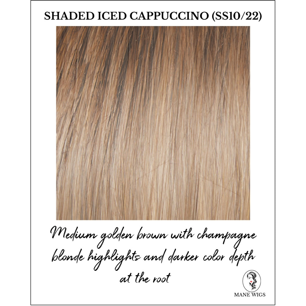 Shaded Iced Cappuccino (SS10/22)-Medium golden brown with champagne blonde highlights and darker color depth at the root