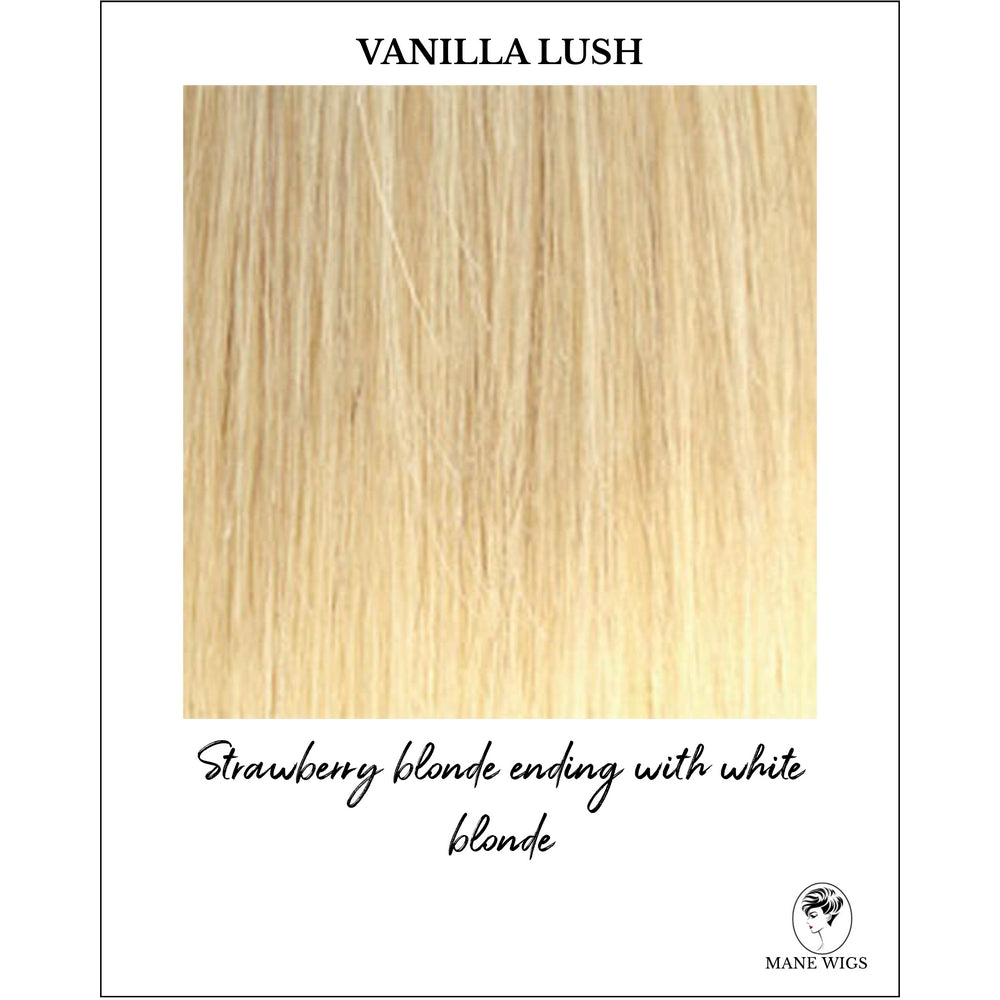 Vanilla Lush-Strawberry blonde ending with white blonde