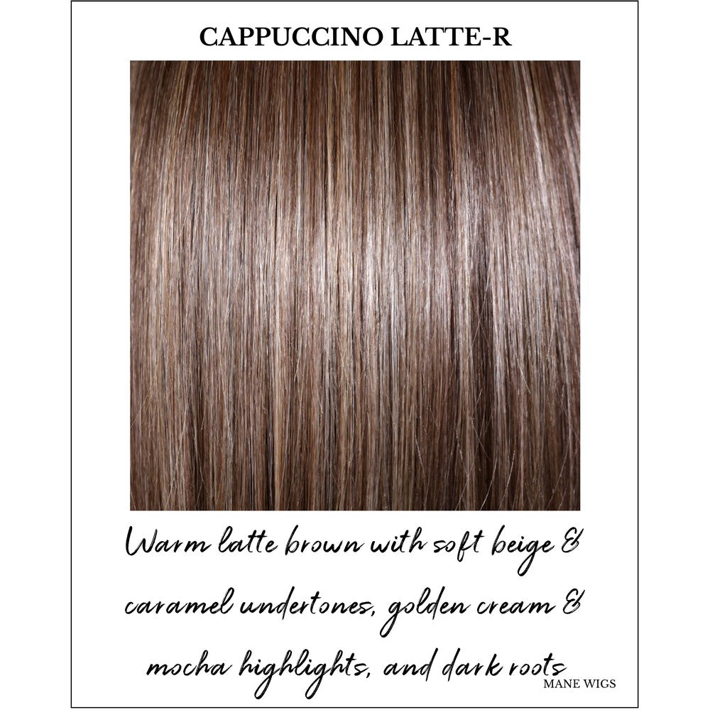 Cappuccino Latte-R-Warm latte brown with soft beige & caramel undertones, golden cream & mocha highlights, and dark roots