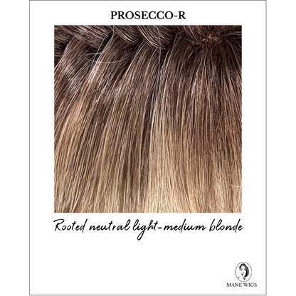 Prosecco-R-Rooted neutral light-medium blonde