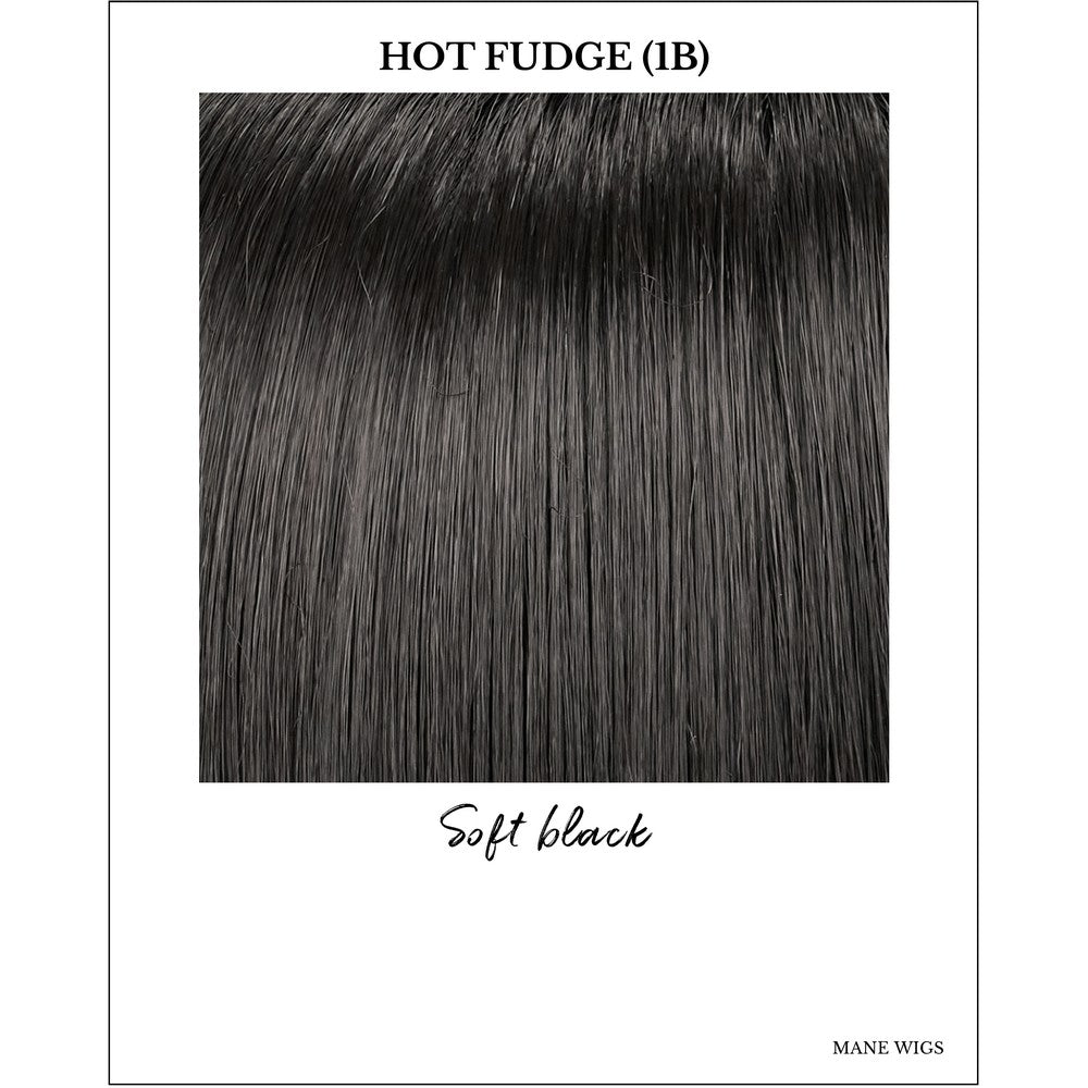 Hot Fudge (1B)-Soft black