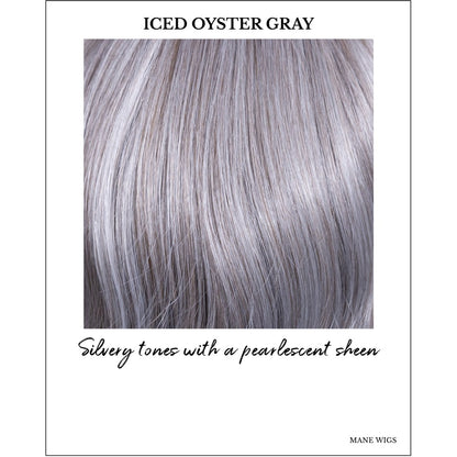 Iced Oyster Gray-Silvery tones with a pearlescent sheen