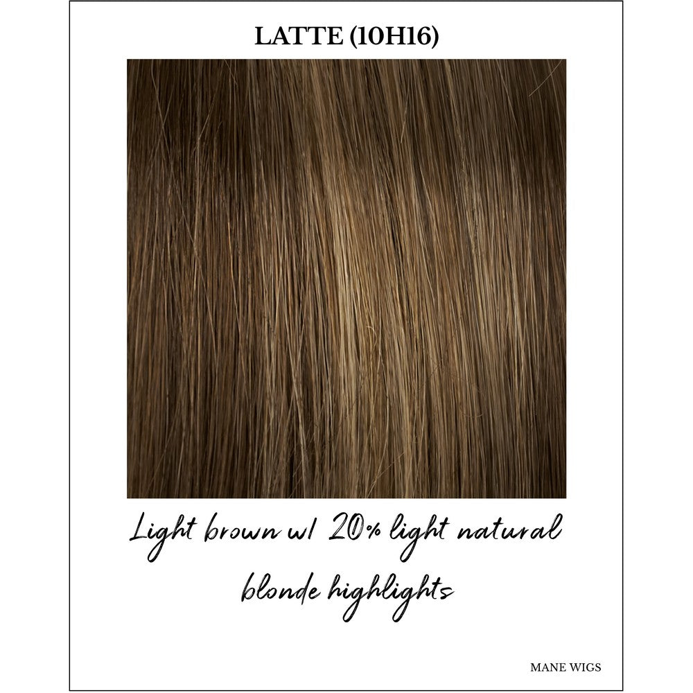 Latte (10H16)-Light brown w/ 20% light natural blonde highlights