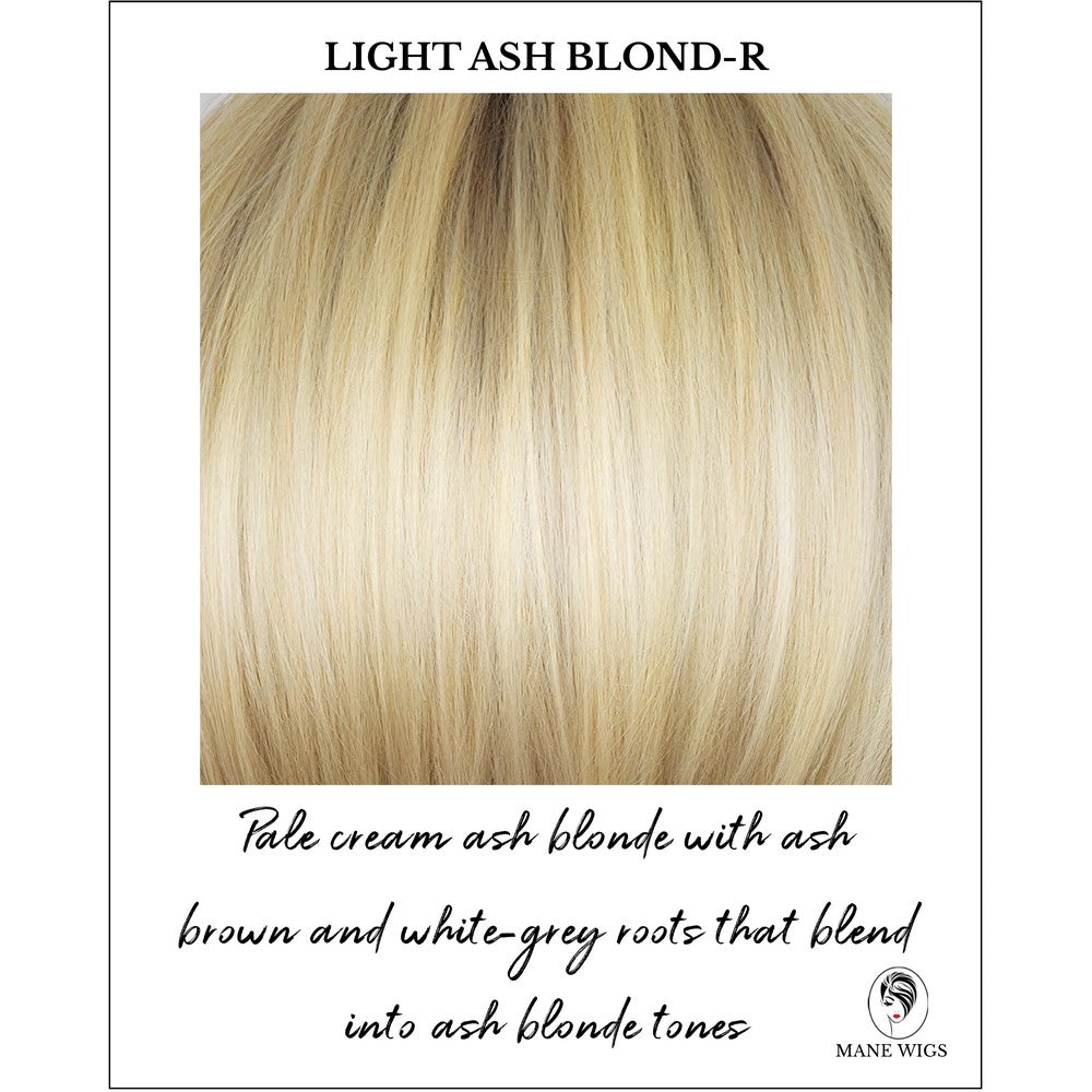 Light Ash Blond-R-Pale cream ash blonde with ash brown and white-grey roots that blend into ash blonde tones