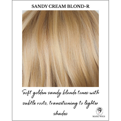 Sandy Cream Blond-R-Soft golden sandy blonde tones with subtle roots, transitioning to lighter shades