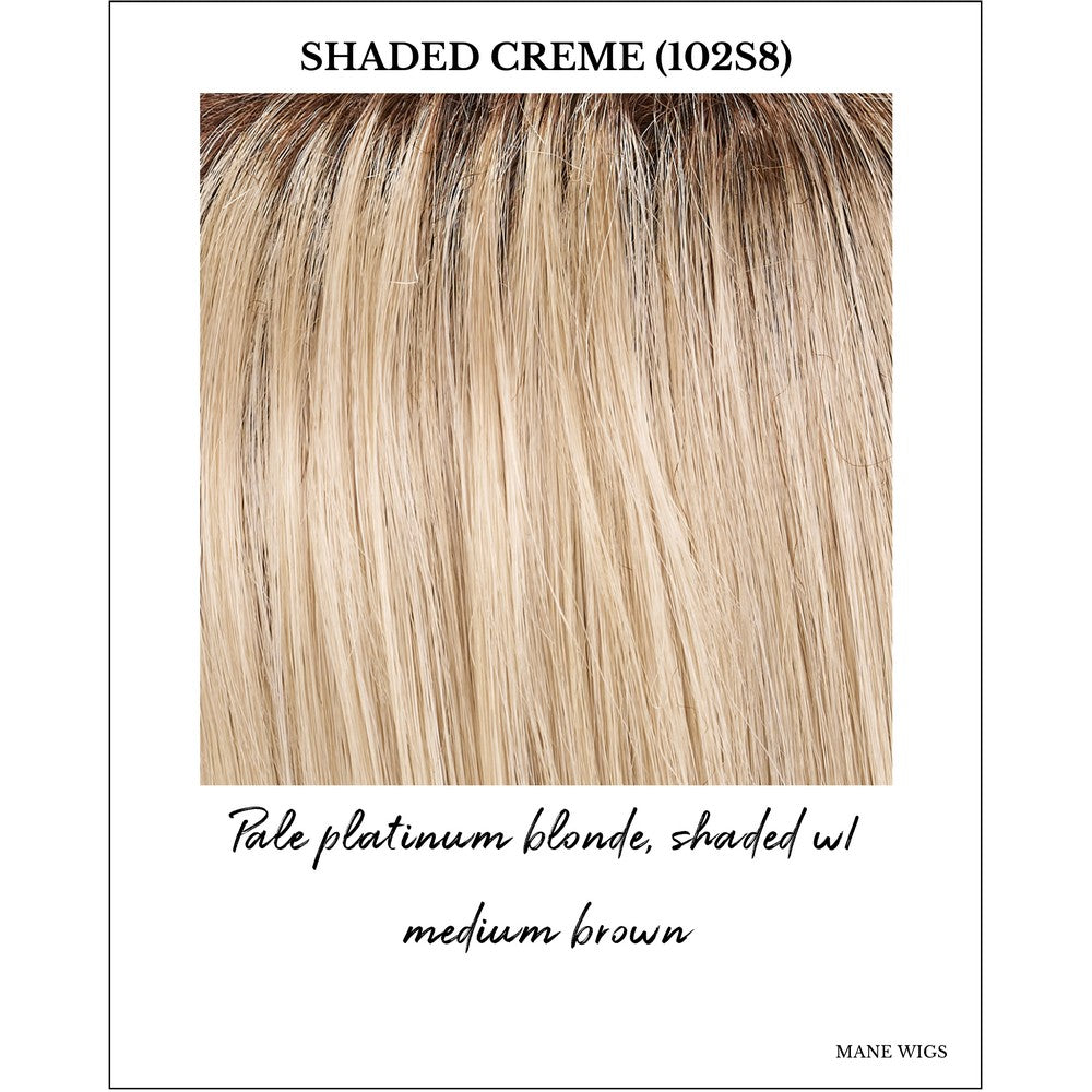 Shaded Creme (102S8)-Pale platinum blonde, shaded w/ medium brown
