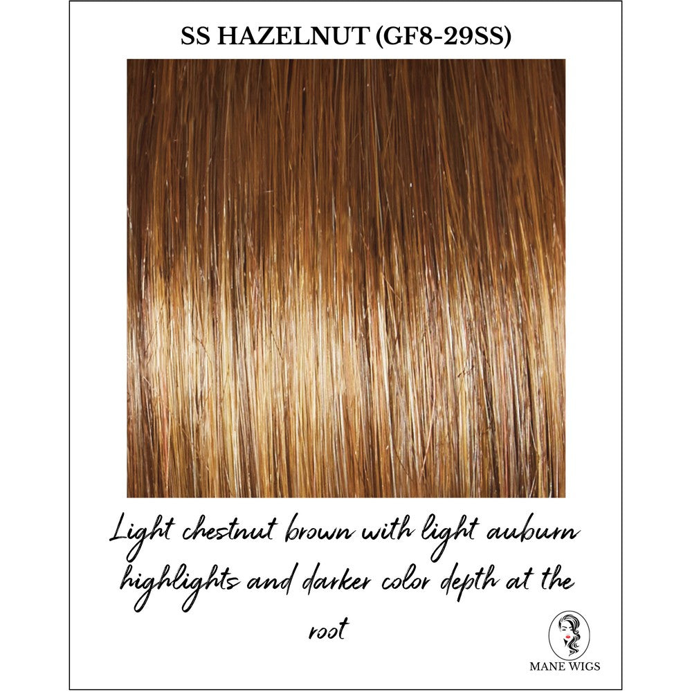 SS Hazelnut (GF8-29SS)-Light chestnut brown with light auburn highlights and darker color depth at the root