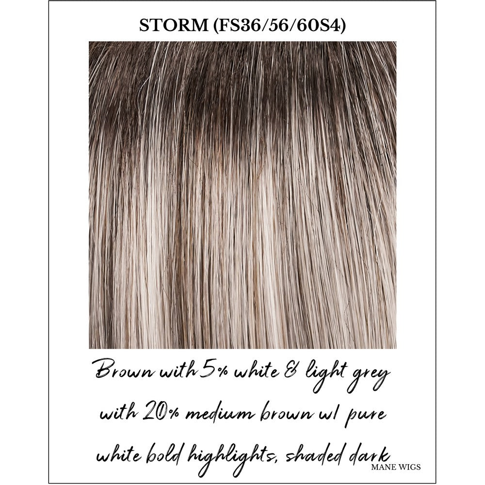 Storm (FS36/56/60S4)-Brown with 5% white & light grey with 20% medium brown w/ pure white bold highlights, shaded dark