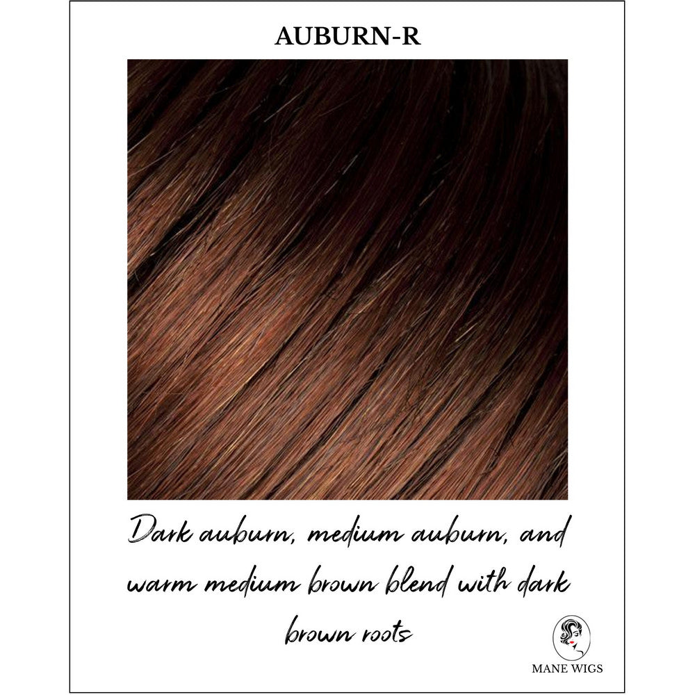 Auburn-R-Dark auburn, medium auburn, and warm medium brown blend with dark brown roots