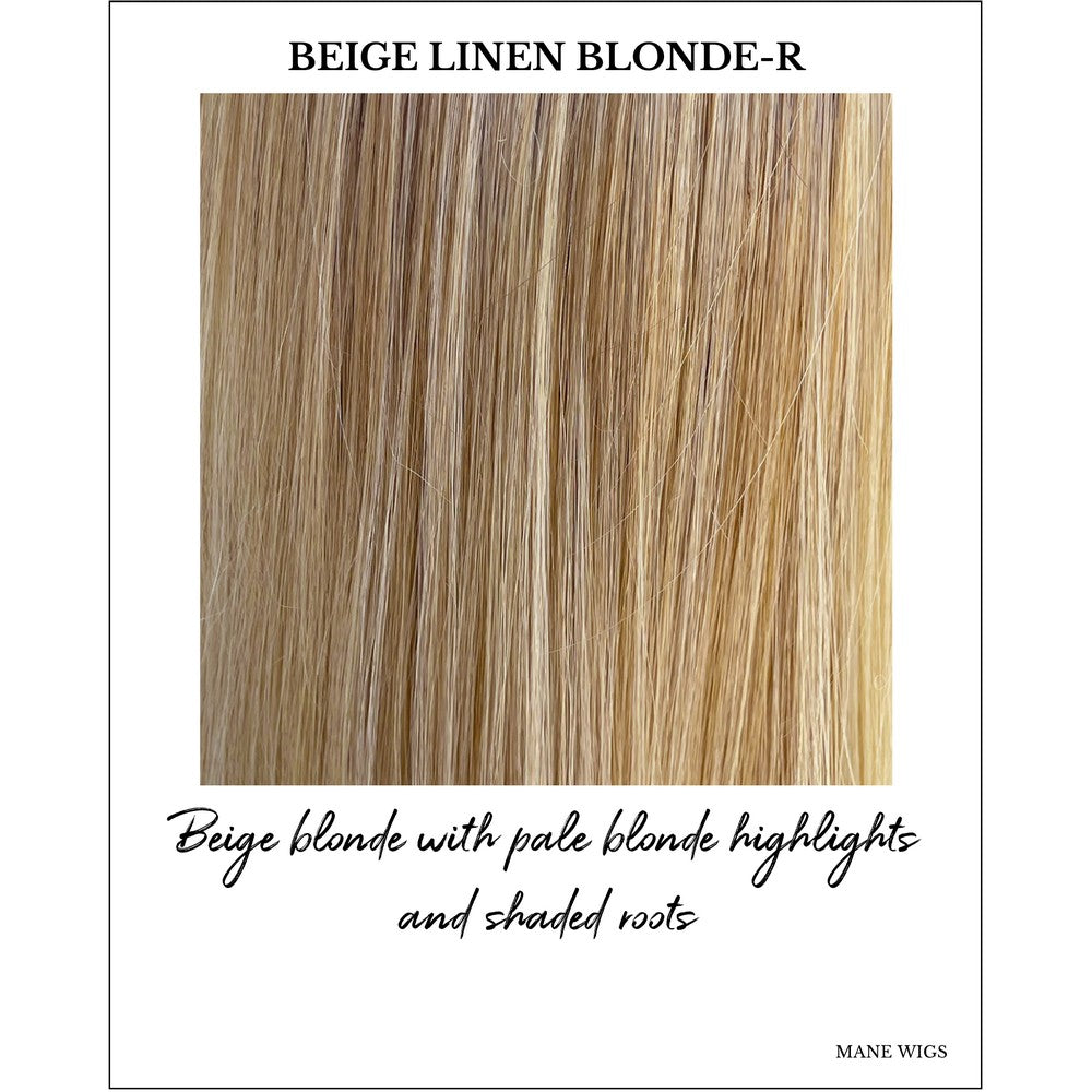 Beige Linen Blonde-R-Beige blonde with pale blonde highlights and shaded roots