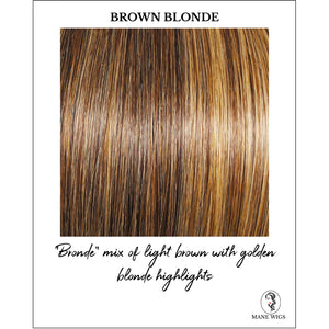 Brown Blonde-"Bronde" mix of light brown with golden blonde highlights