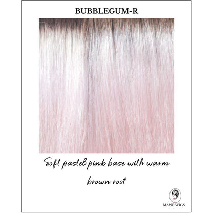 Bubblegum-R-Soft pastel pink base with warm brown root