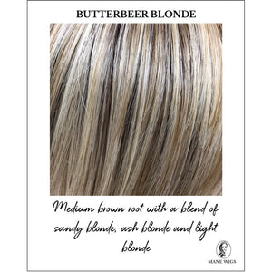 Butterbeer Blonde-Medium brown root with a blend of sandy blonde, ash blonde and light blonde