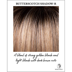 Butterscotch Shadow-R-A blend of strong, golden blonde and light blonde with dark brown roots
