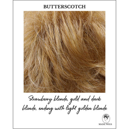 Butterscotch-Strawberry blonde, gold and dark blonde, ending with light golden blonde