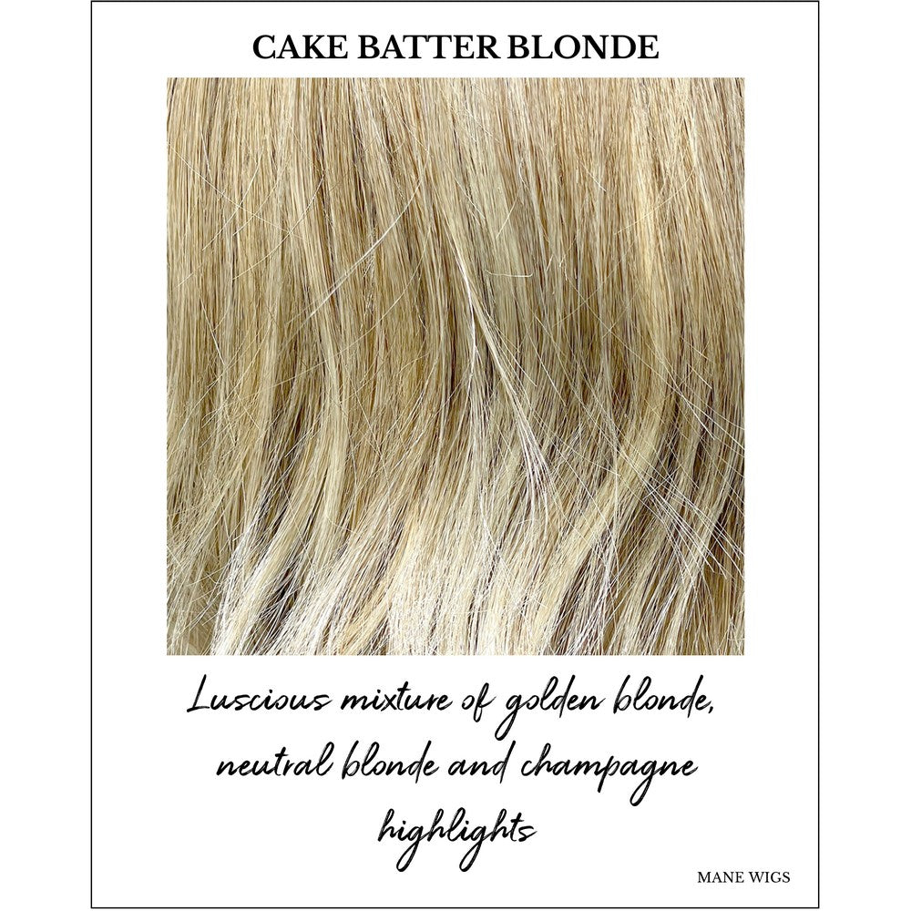 Cake Batter Blonde-Luscious mixture of golden blonde, neutral blonde and champagne highlights