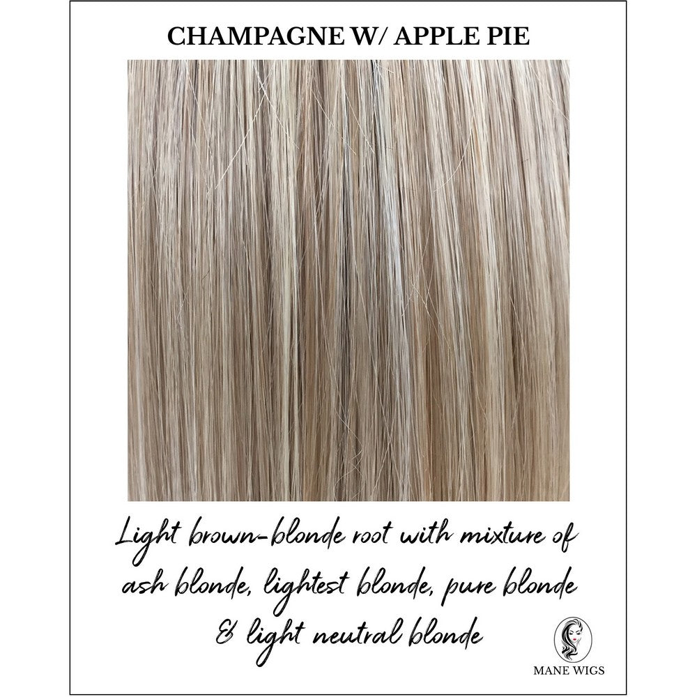 Champagne with Apple Pie-Light brown-blonde root with mixture of ash blonde, lightest blonde, pure blonde & light neutral blonde