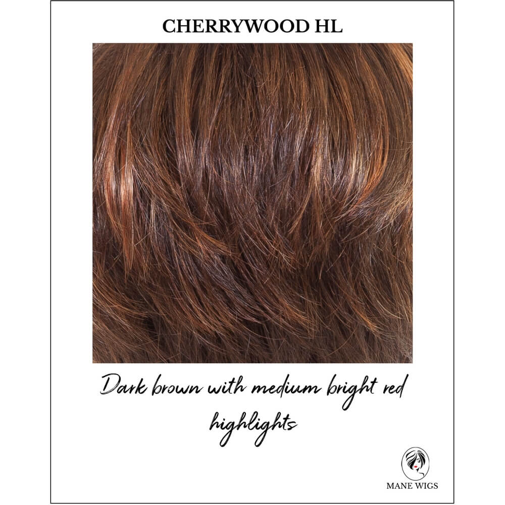 Cherrywood HL-Dark brown with medium bright red highlights