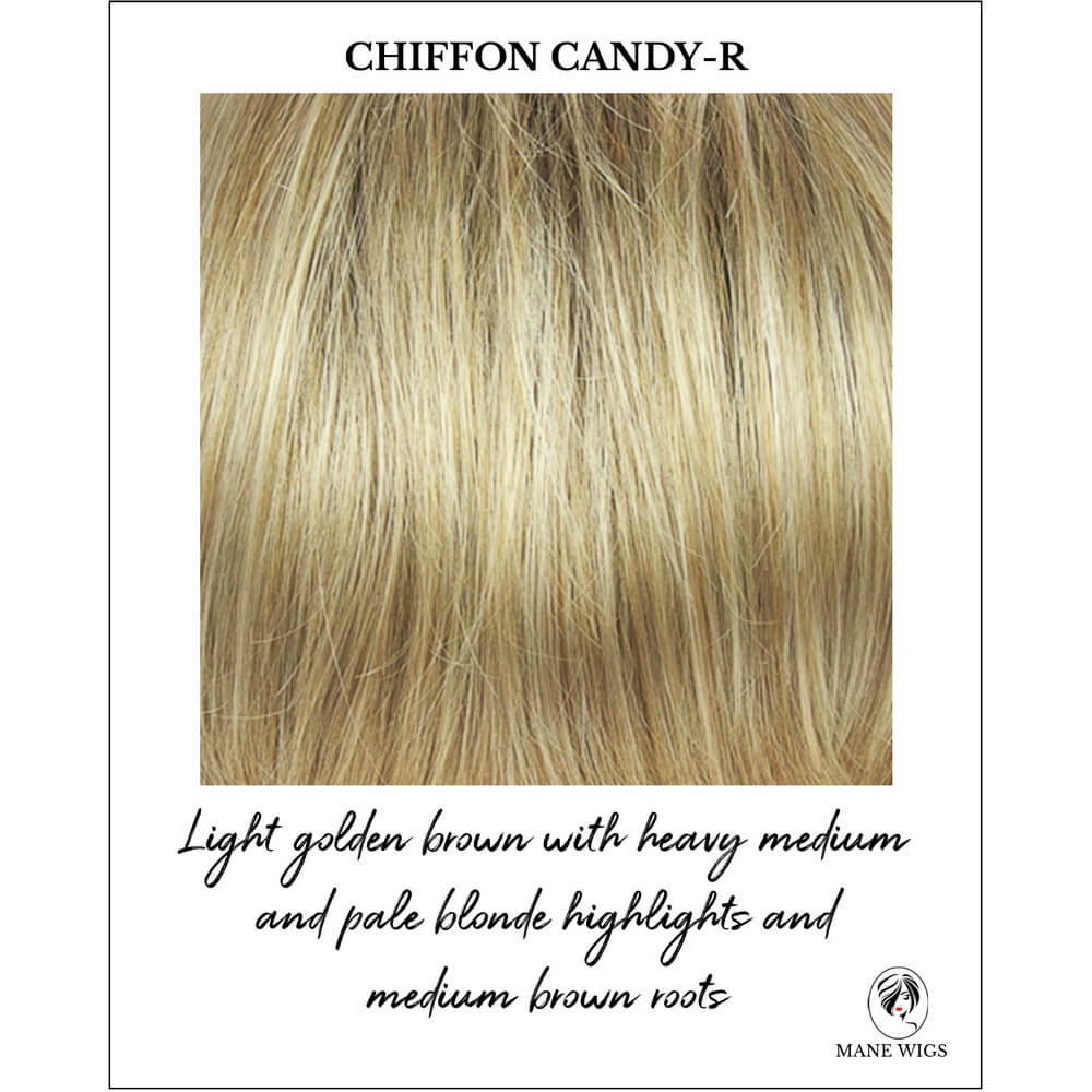 Chiffon Candy-R-Light golden brown with heavy medium and pale blonde highlights and medium brown roots