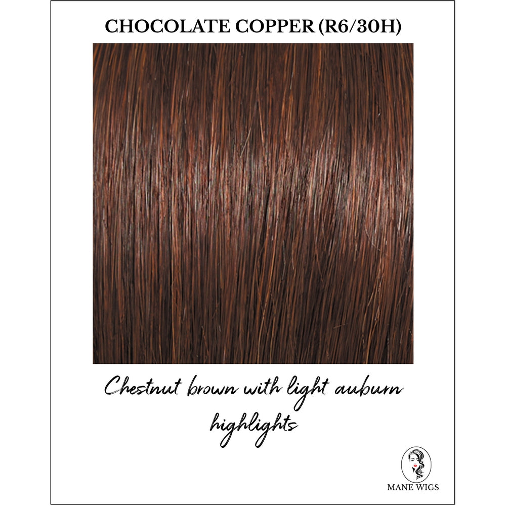 Chocolate Copper (R6/30H)-Chestnut brown with light auburn highlights