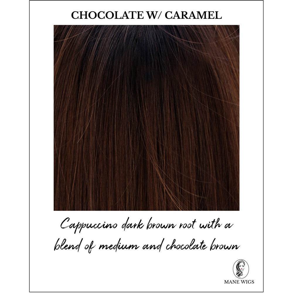 Chocolate with Caramel-Cappuccino dark brown root with a blend of medium and chocolate brown