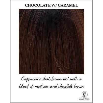 Chocolate with Caramel-Cappuccino dark brown root with a blend of medium and chocolate brown