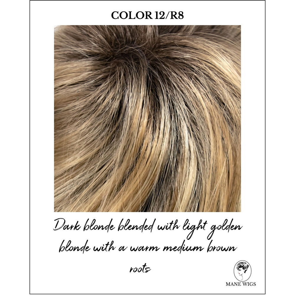 COLOR 12/R8-Dark blonde blended with light golden blonde with a warm medium brown roots