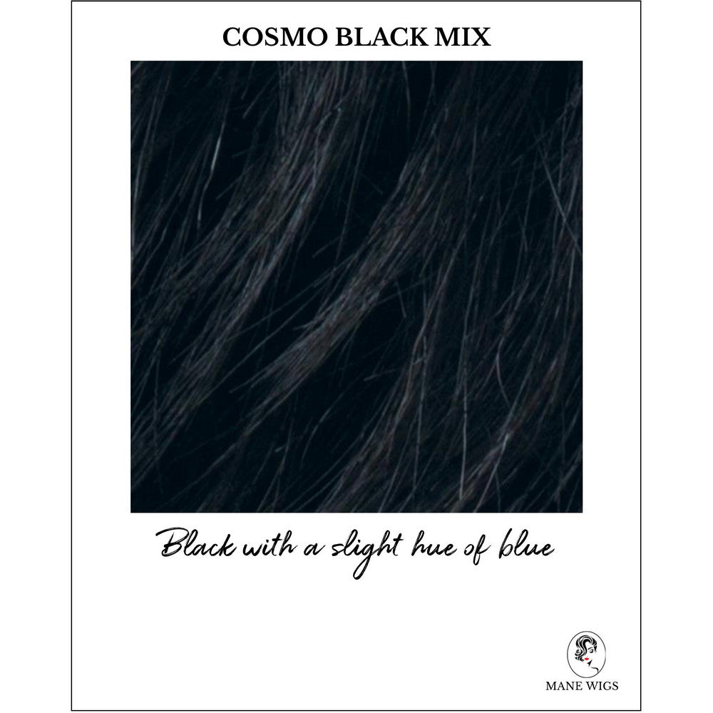 Cosmo Black Mix-Black with a slight hue of blue