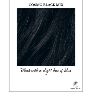 Cosmo Black Mix-Black with a slight hue of blue