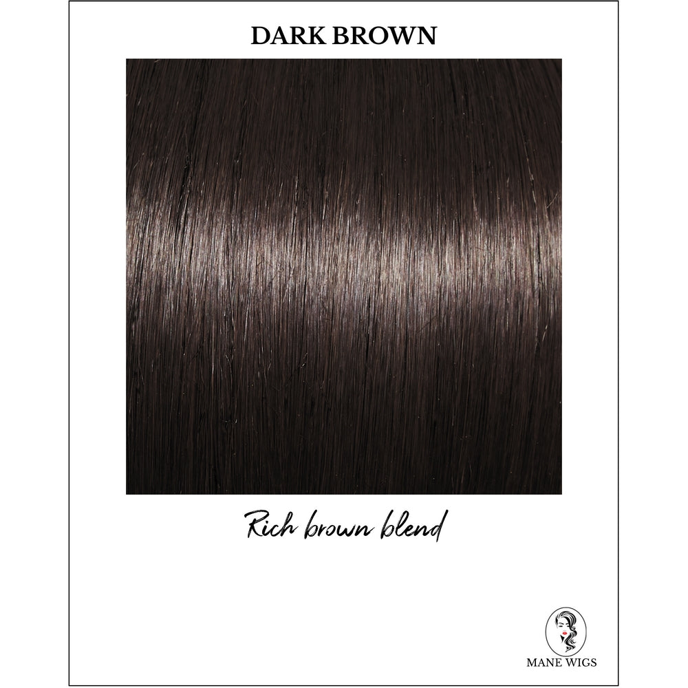 Dark Brown-Rich brown blend