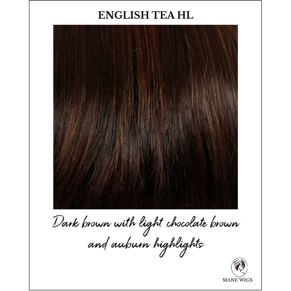 English Tea HL-Dark brown with light chocolate brown and auburn highlights