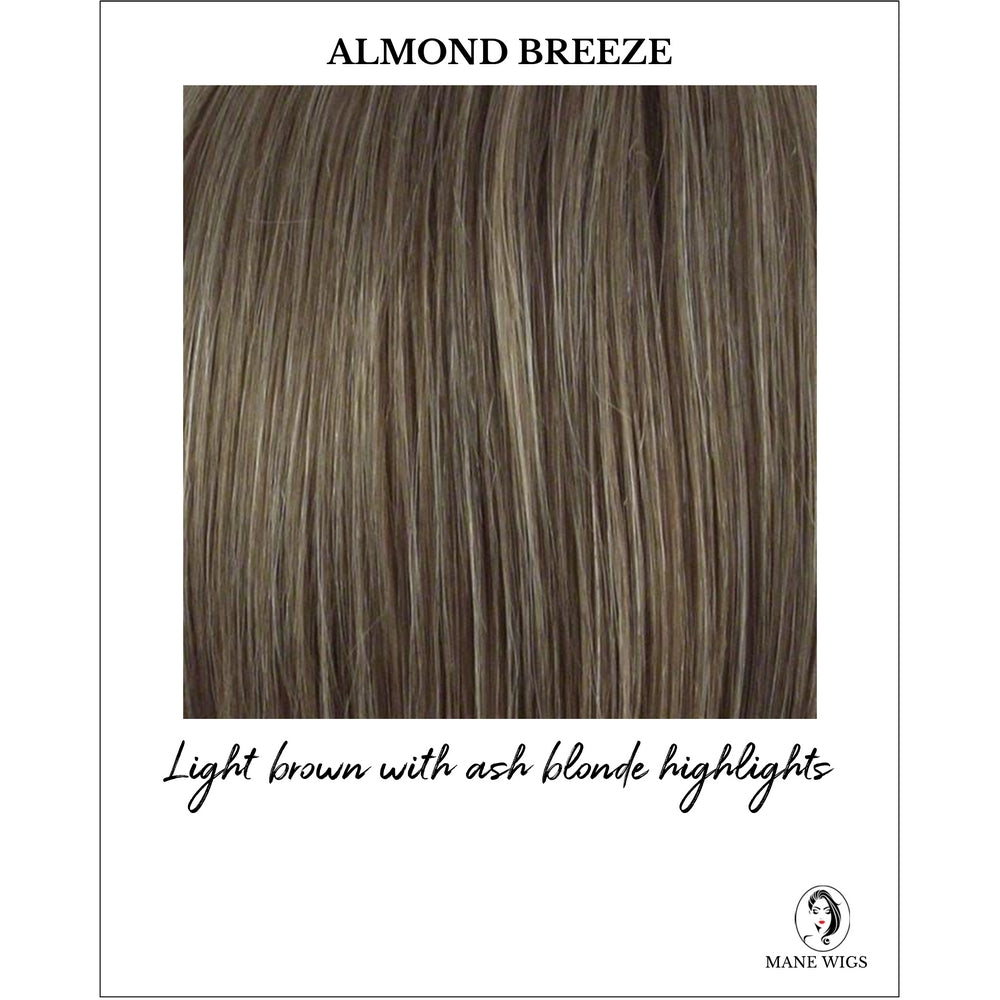 Almond Breeze -Light brown with ash blonde highlights