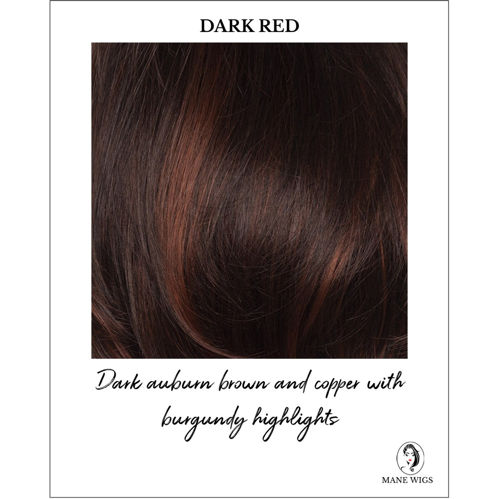 Dark Red-Dark auburn brown and copper with burgundy highlights