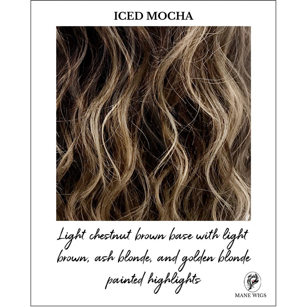 ICED MOCHA-Light chestnut brown base with light brown, ash blonde, and golden blonde painted highlights
