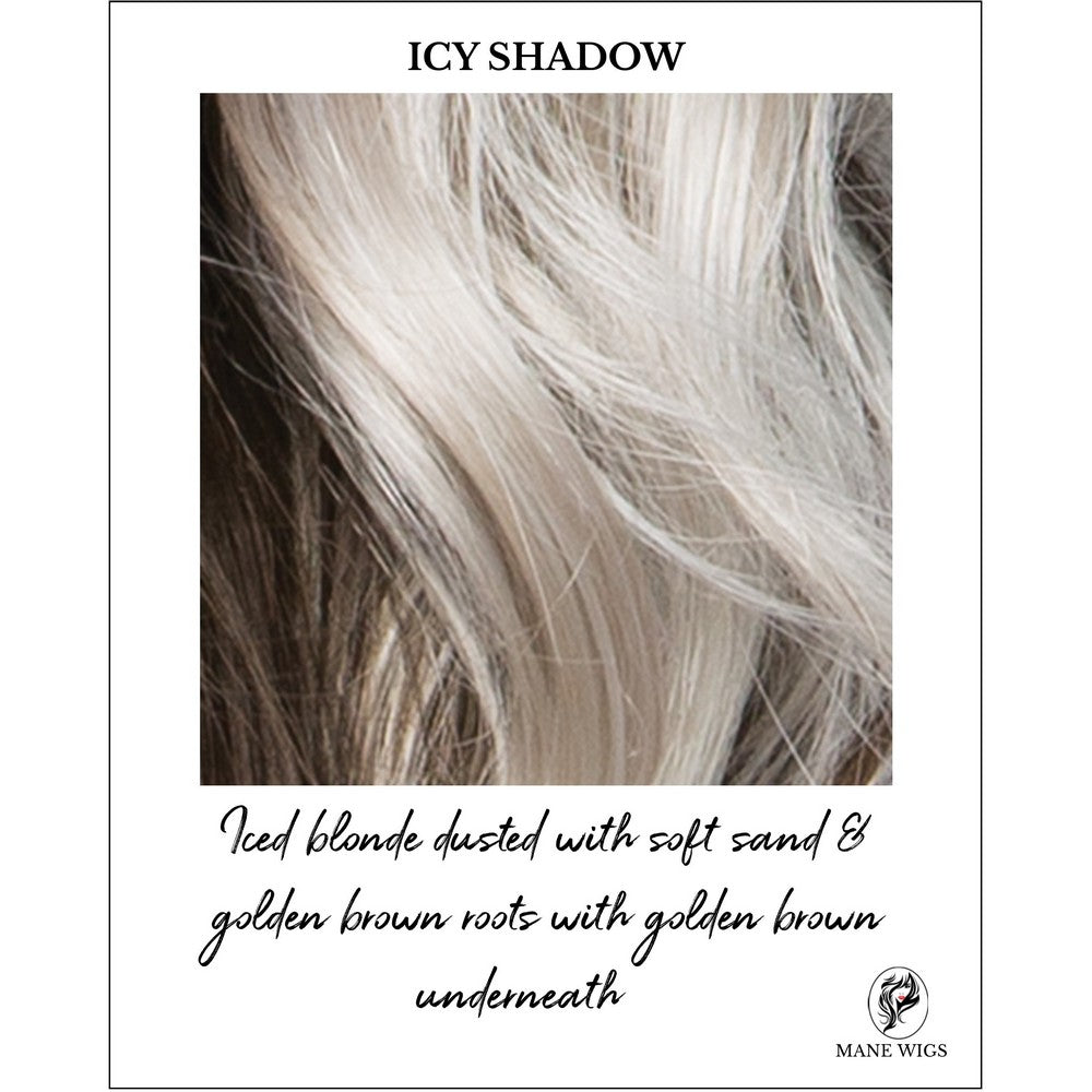 ICY SHADOW-Iced blonde dusted with soft sand & golden brown roots with golden brown underneath