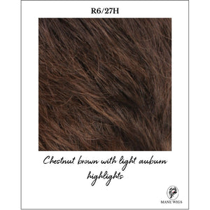 R6/27H-Chestnut brown with light auburn highlights