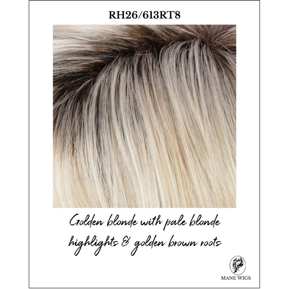 RH26/613RT8-Golden blonde with pale blonde highlights & golden brown roots