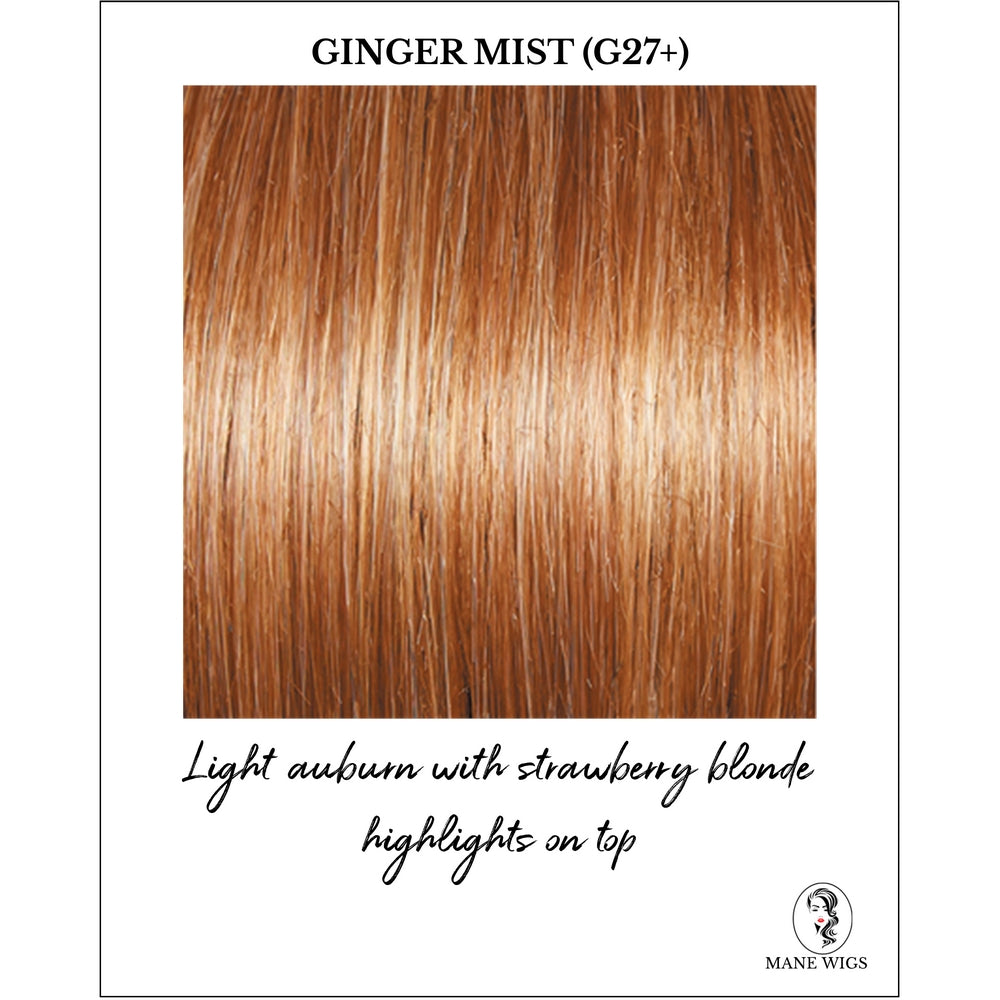 Ginger Mist (G27+)-Light auburn with strawberry blonde highlights on top