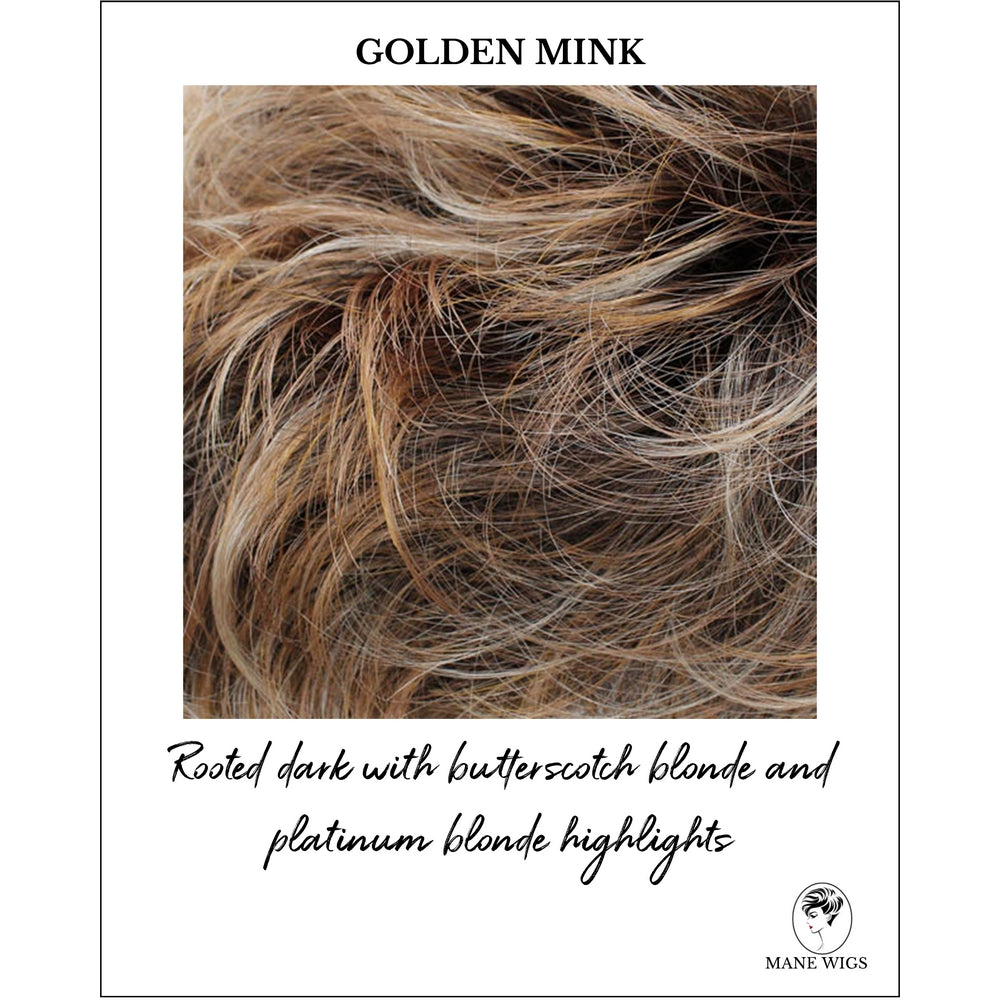 Golden Mink-Rooted dark with butterscotch blonde and platinum blonde highlights