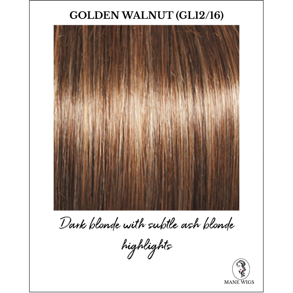 Golden Walnut (GL12/16)-Dark blonde with subtle ash blonde highlights