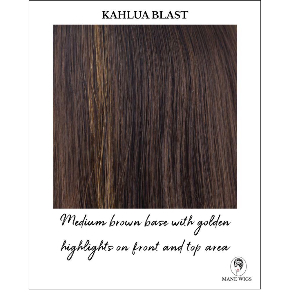 Kahlua Blast-Medium brown base with golden highlights on front and top area