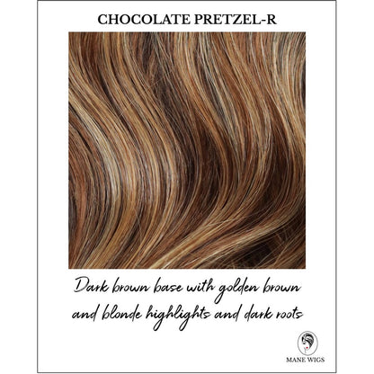 Chocolate Pretzel-R-Dark brown base with golden brown and blonde highlights and dark roots