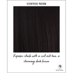 Load image into Gallery viewer, Coffee Noir-Espresso shade with a cool rich tone, a stunning dark brown
