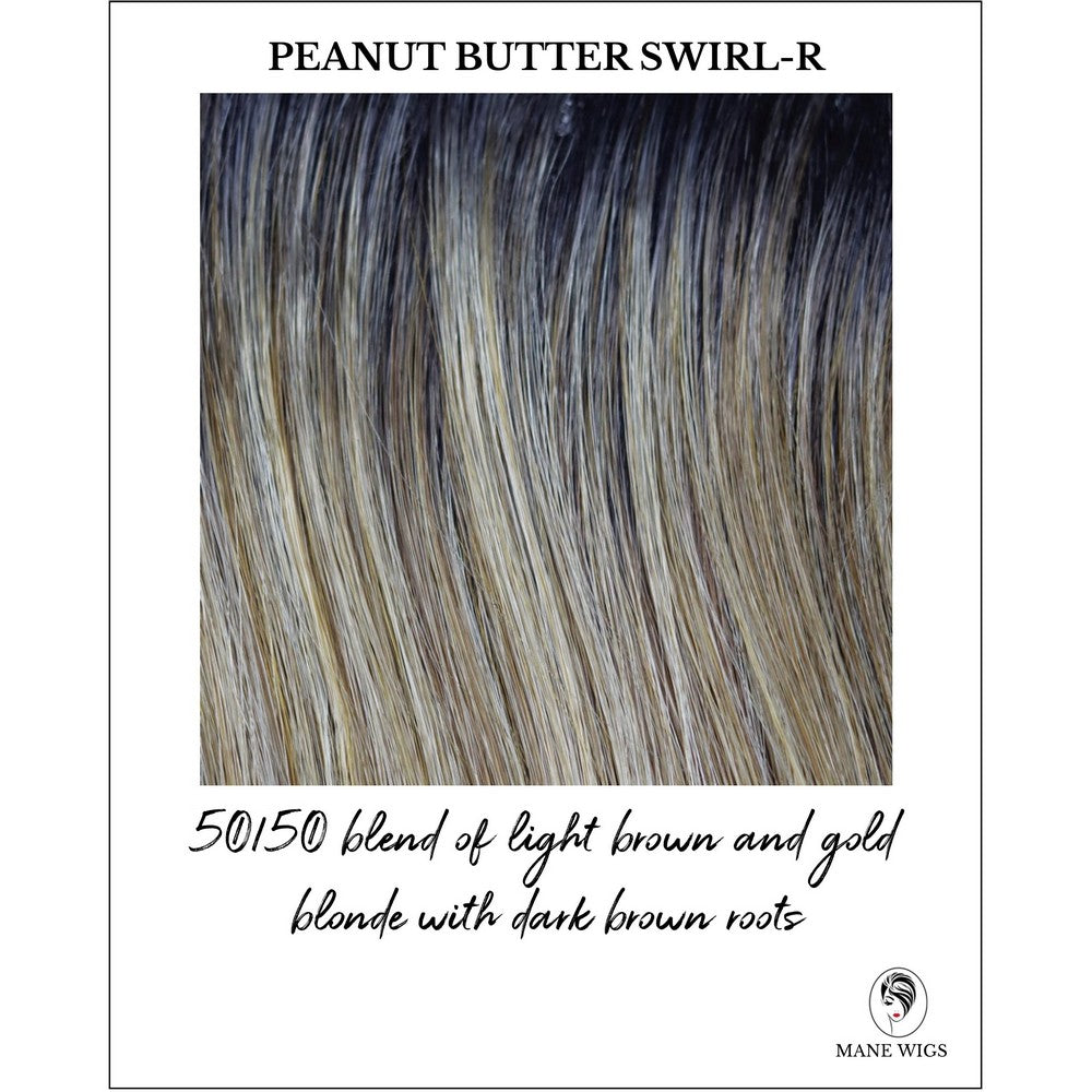 Peanut Butter Swirl-R-50/50 blend of light brown and gold blonde with dark brown roots