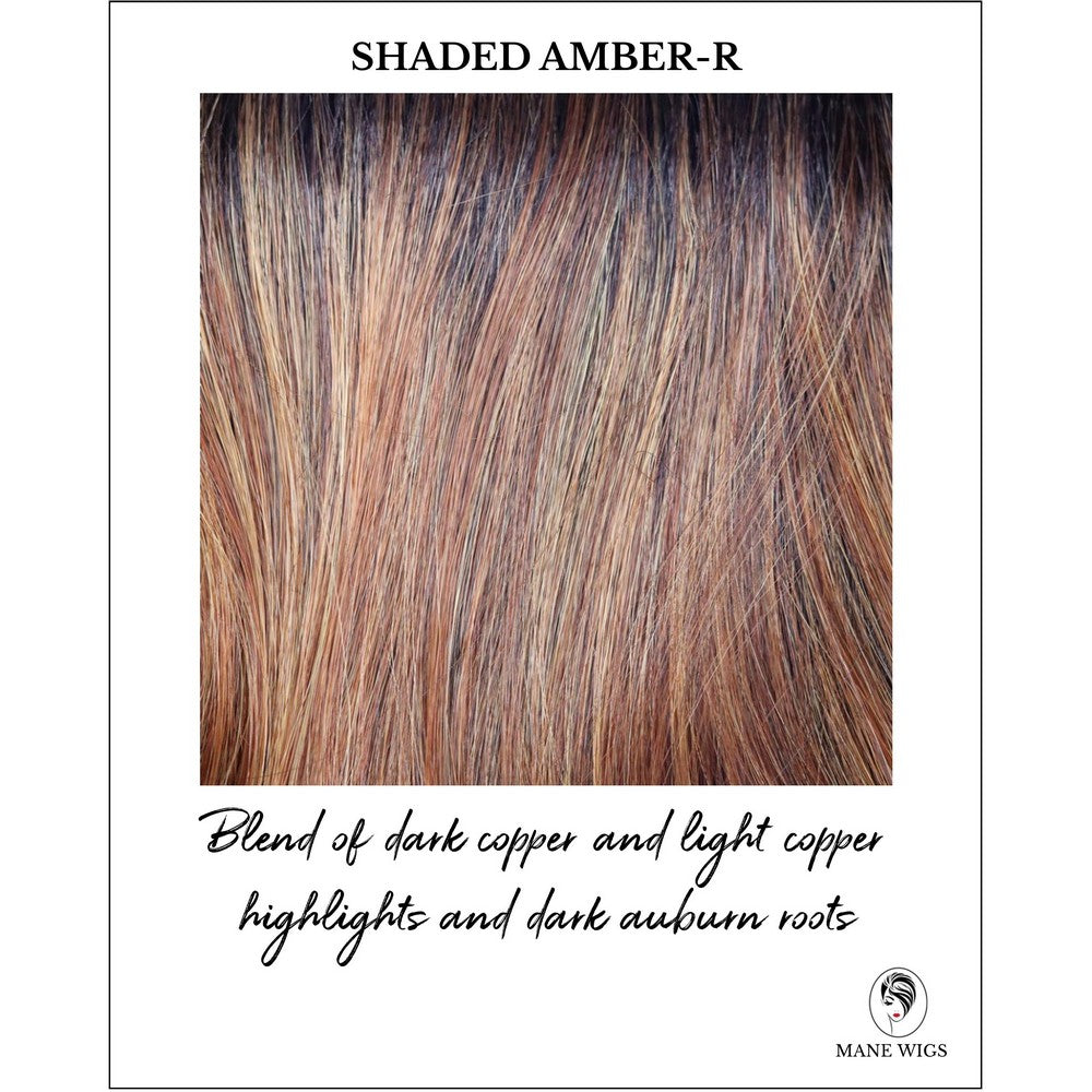 Shaded Amber-R-Blend of dark copper and light copper highlights and dark auburn roots