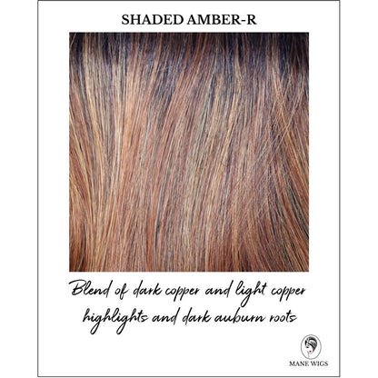 Shaded Amber-R-Blend of dark copper and light copper highlights and dark auburn roots