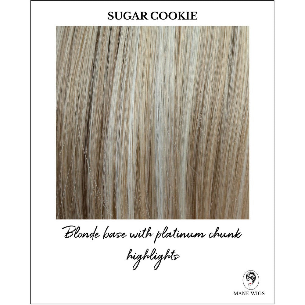 Sugar Cookie-Blonde base with platinum chunk highlights