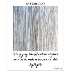 Oyster Gray-Silvery gray blended with the slightest amount of medium brown and white highlights
