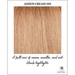 Ashen Cream-A full mix of cream, vanilla, and ash blonde highlights